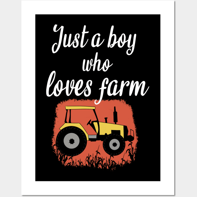 Just a boy who loves farm Wall Art by cypryanus